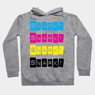 Snark! Typography Collection: Snark! Hoodie